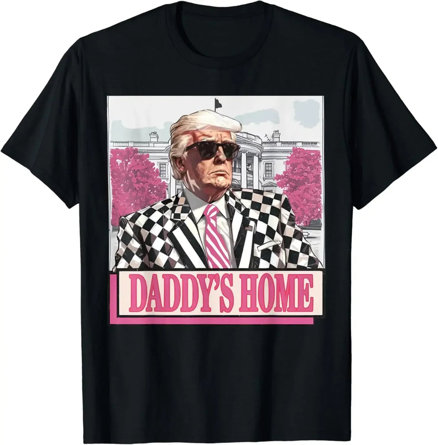 Funny 'Daddy's Home Trump 2024 Take America Back' Pink Unisex T-Shirt