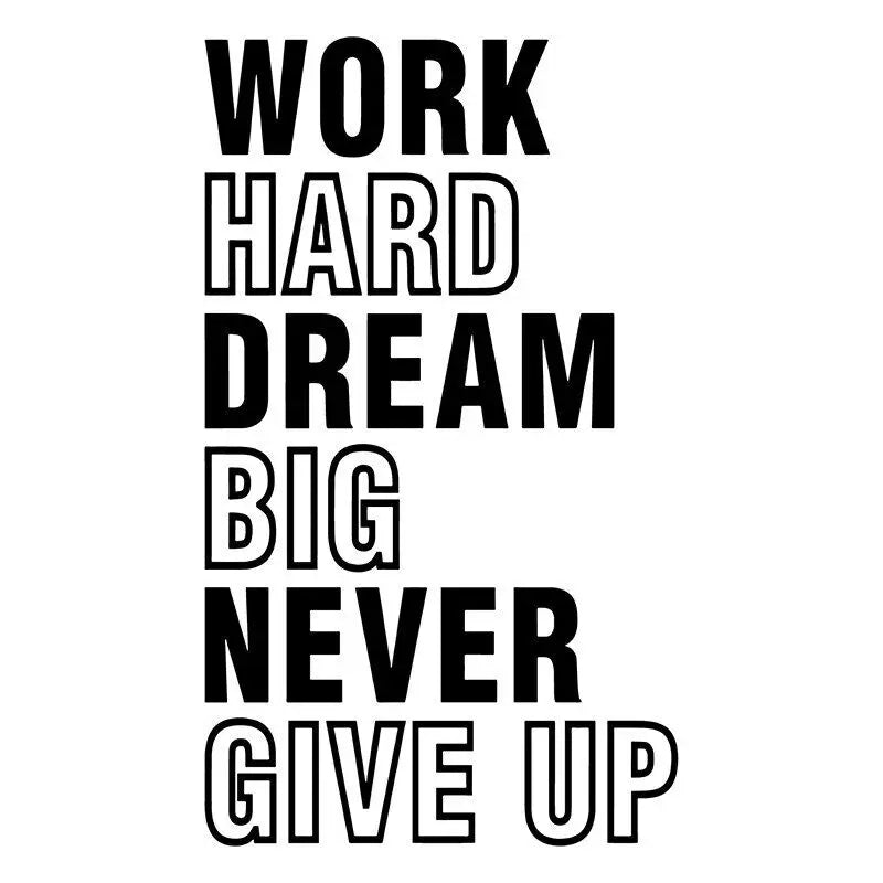 “Work Hard Dream Big Never Give Up” Wall Decals 