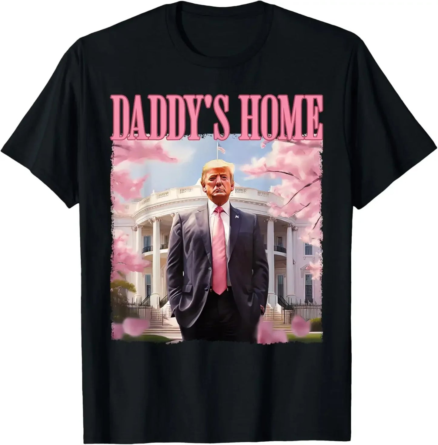 Funny 'Daddy's Home Trump 2024 Take America Back' Pink Unisex T-Shirt